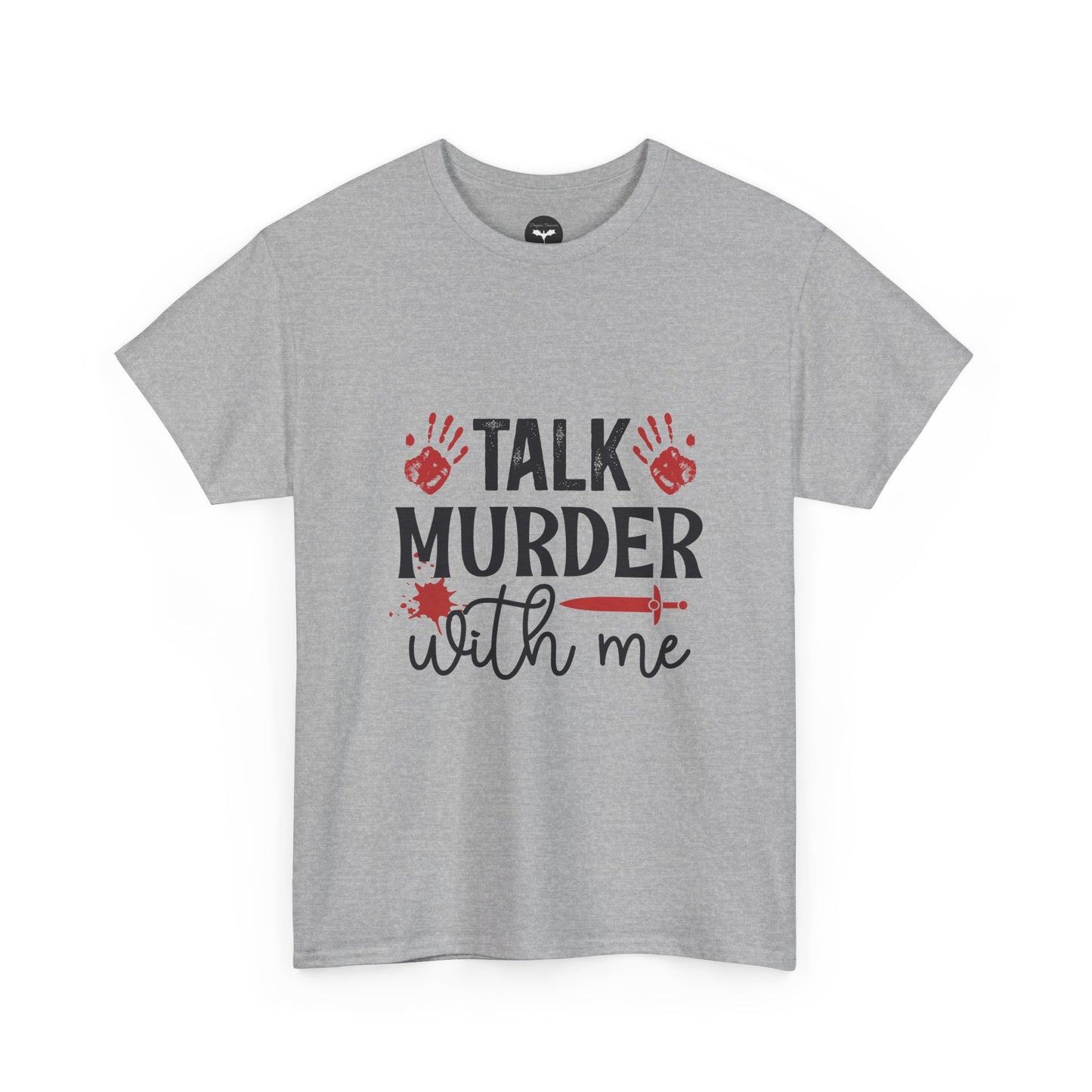 Talk Murder With Me T-Shirt