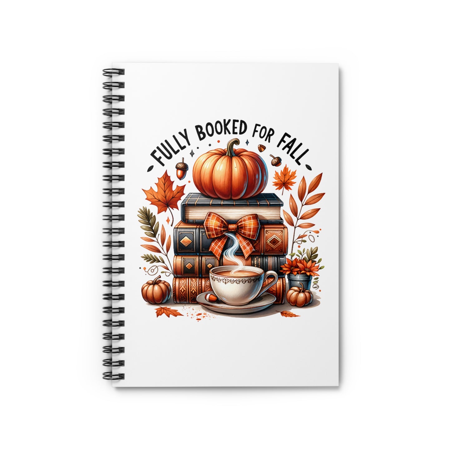 Fully Booked for Fall Spiral Notebook