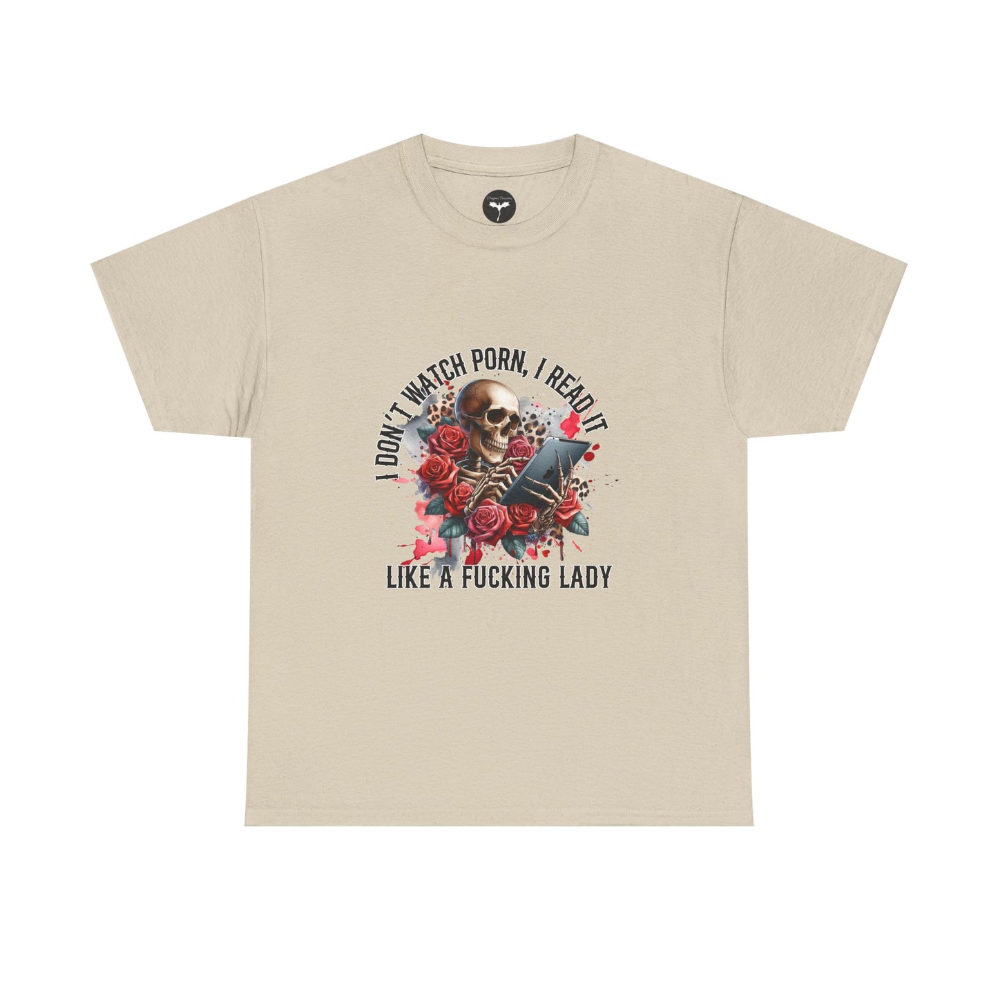 I Don't Watch Porn, I Read it Like a Lady T-Shirt