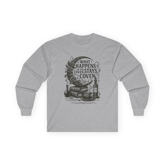 What Happens in the Coven Stays in the Coven Long Sleeve Shirt
