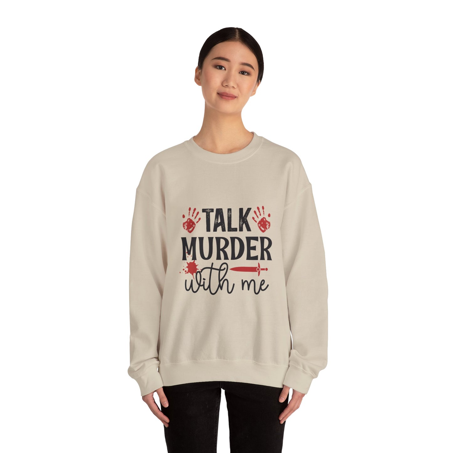 Talk Murder With Me Sweatshirt