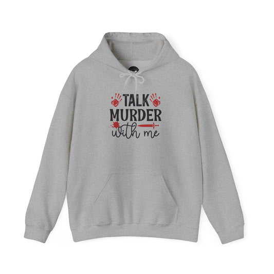 Talk Murder With Me Hoodie