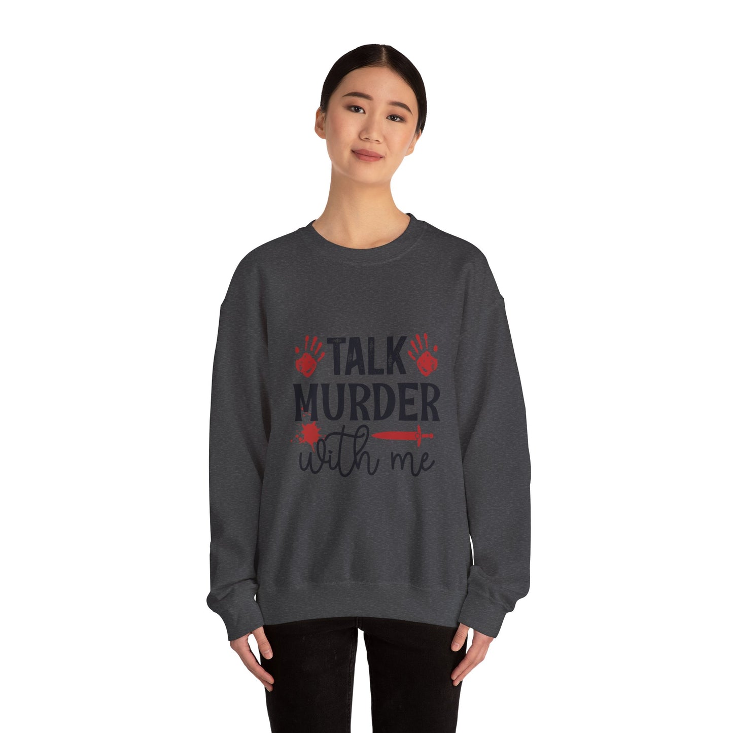 Talk Murder With Me Sweatshirt