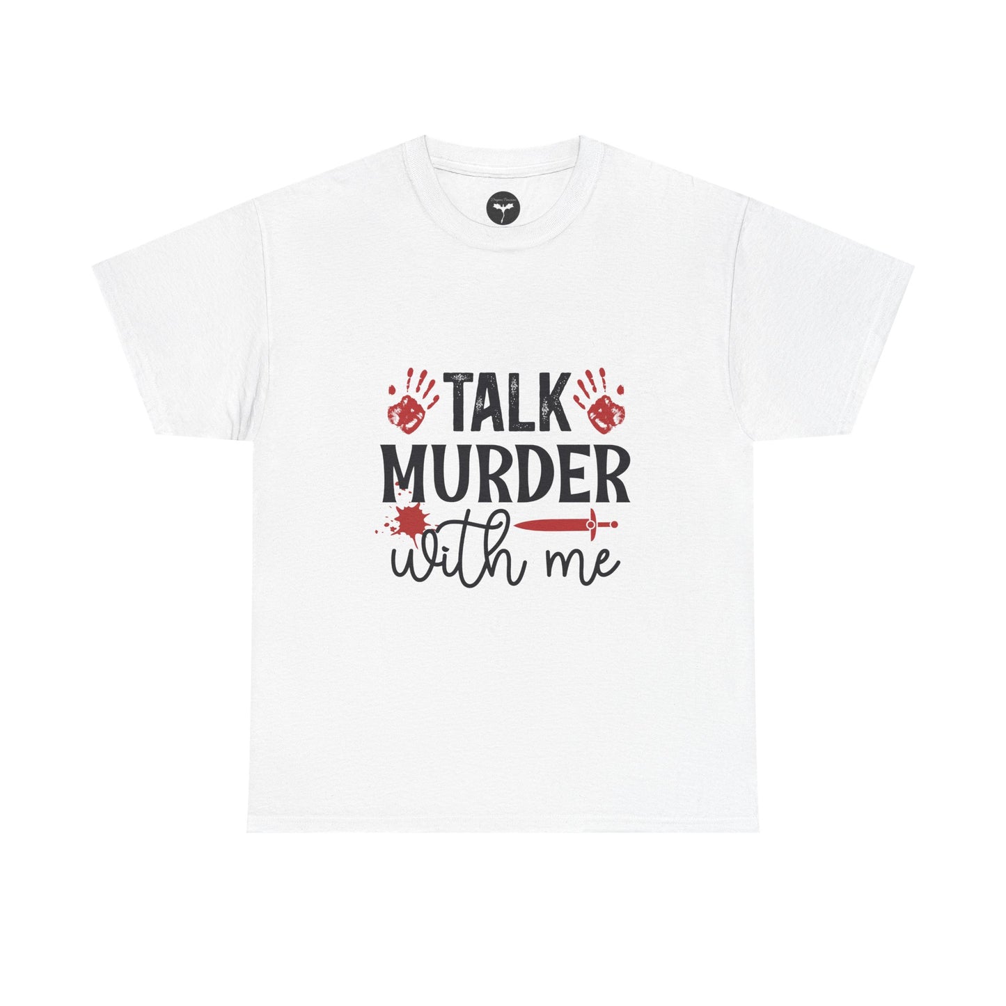 Talk Murder With Me T-Shirt
