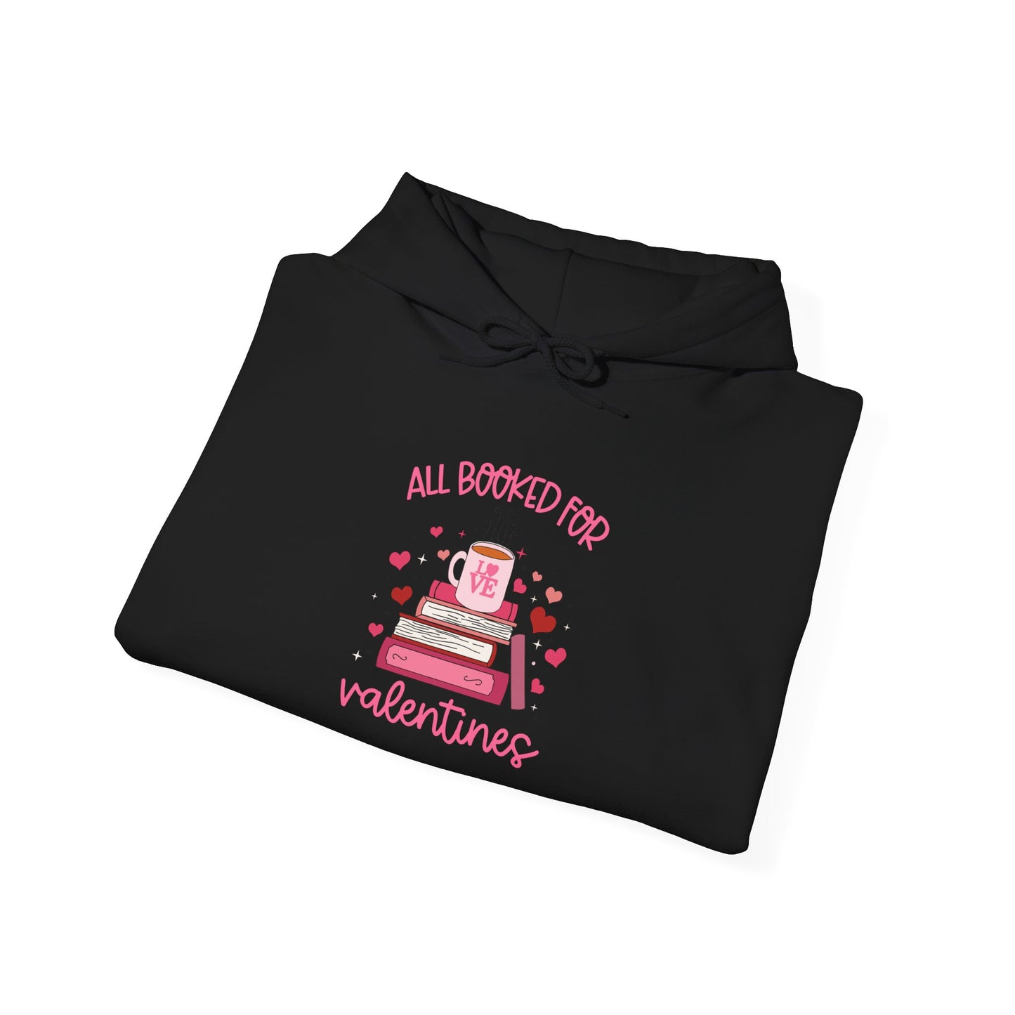 All Booked for Valentines Hooded Sweatshirt