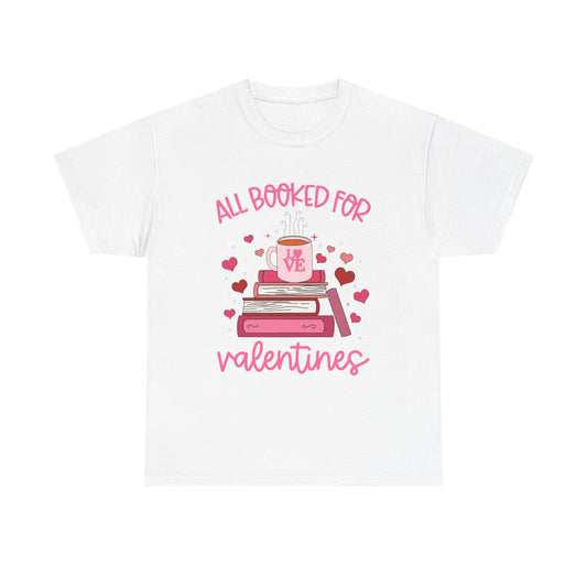 All Booked for Valentines Day Tee