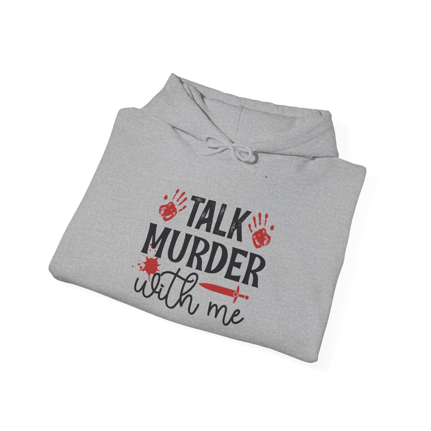 Talk Murder With Me Hoodie