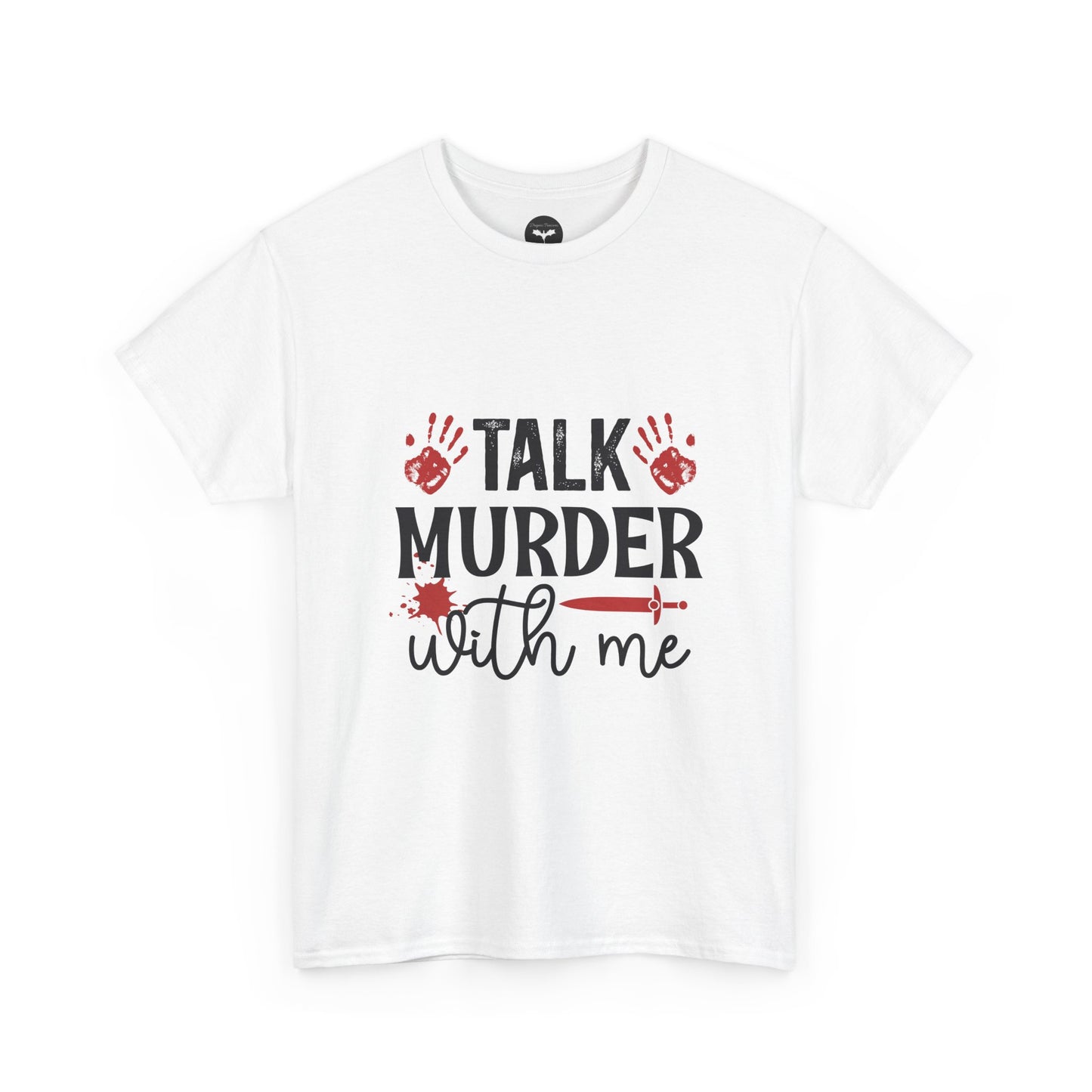 Talk Murder With Me T-Shirt