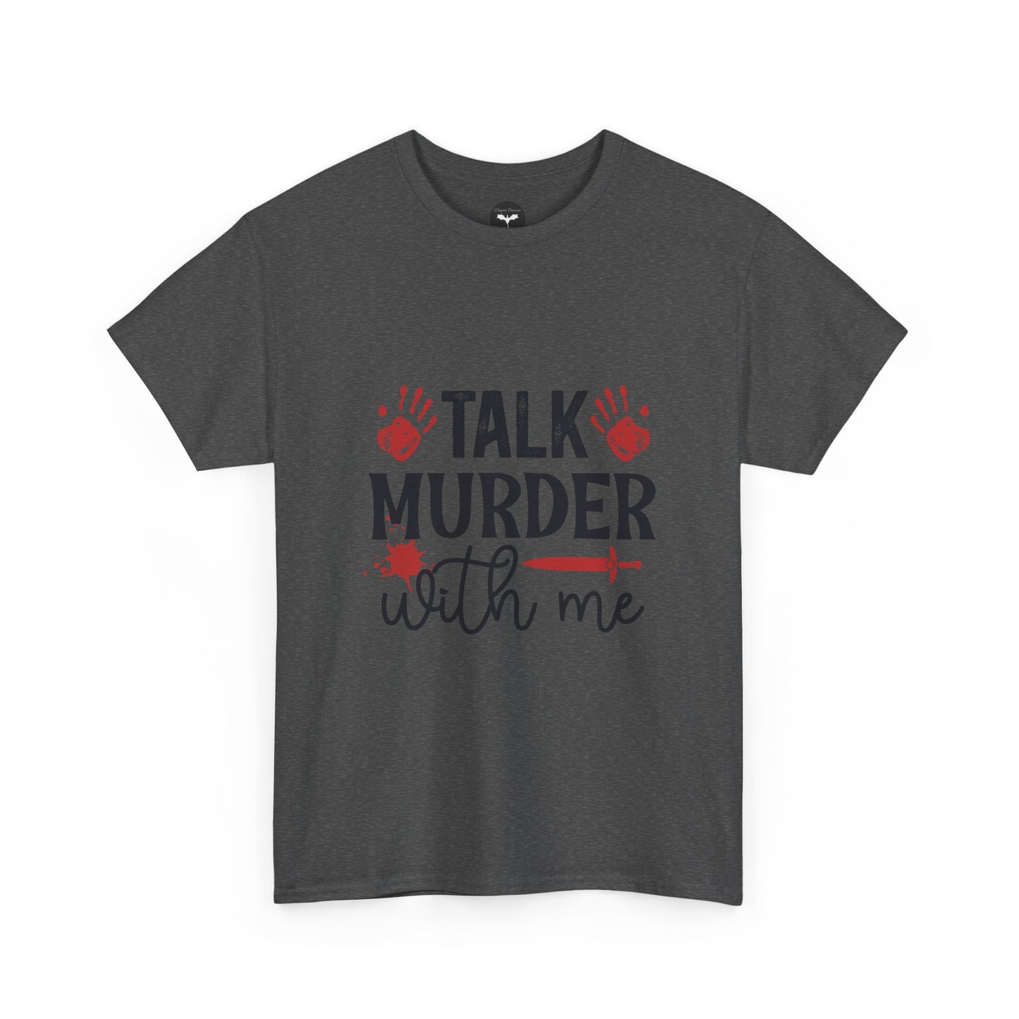 Talk Murder With Me T-Shirt