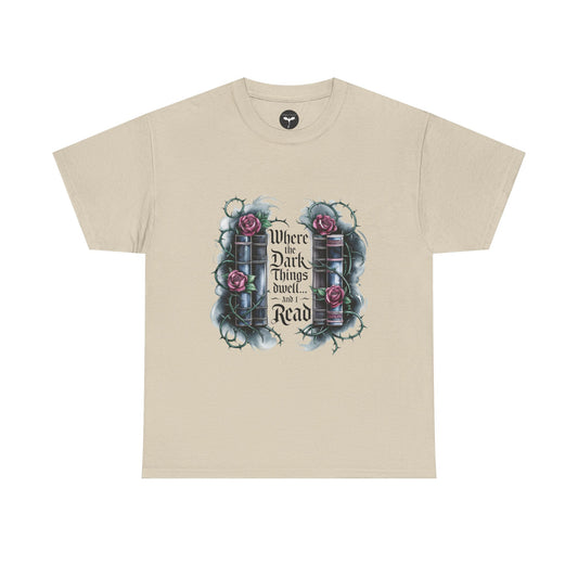 Where the Dark Things Dwell T-Shirt