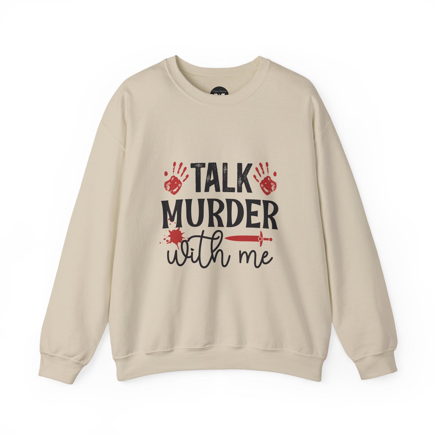 Talk Murder With Me Sweatshirt