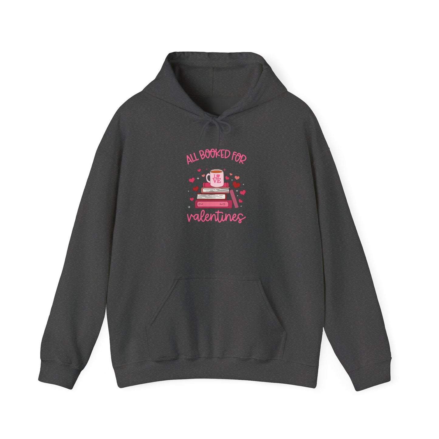 All Booked for Valentines Hooded Sweatshirt