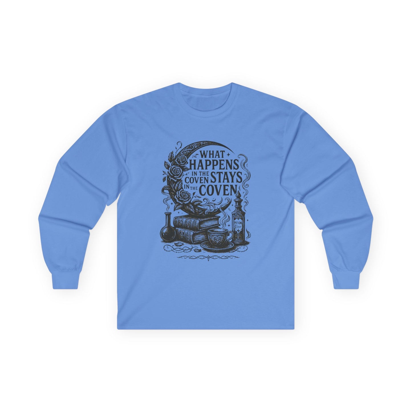 What Happens in the Coven Stays in the Coven Long Sleeve Shirt