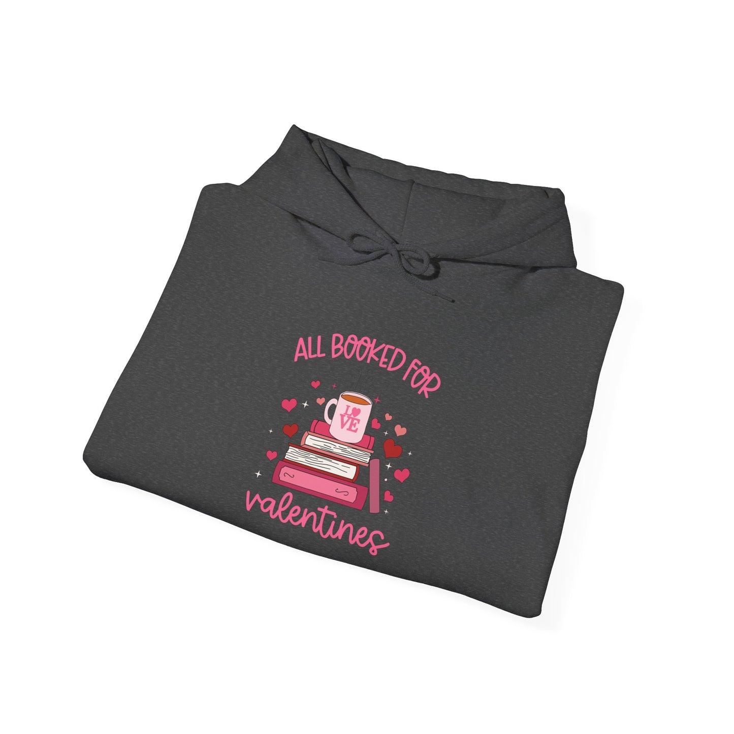 All Booked for Valentines Hooded Sweatshirt