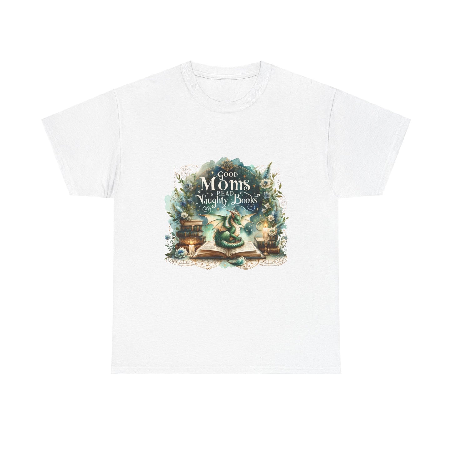 'Good Moms Have Naughty Books' Fantasy Bookish Mother's Day Tee