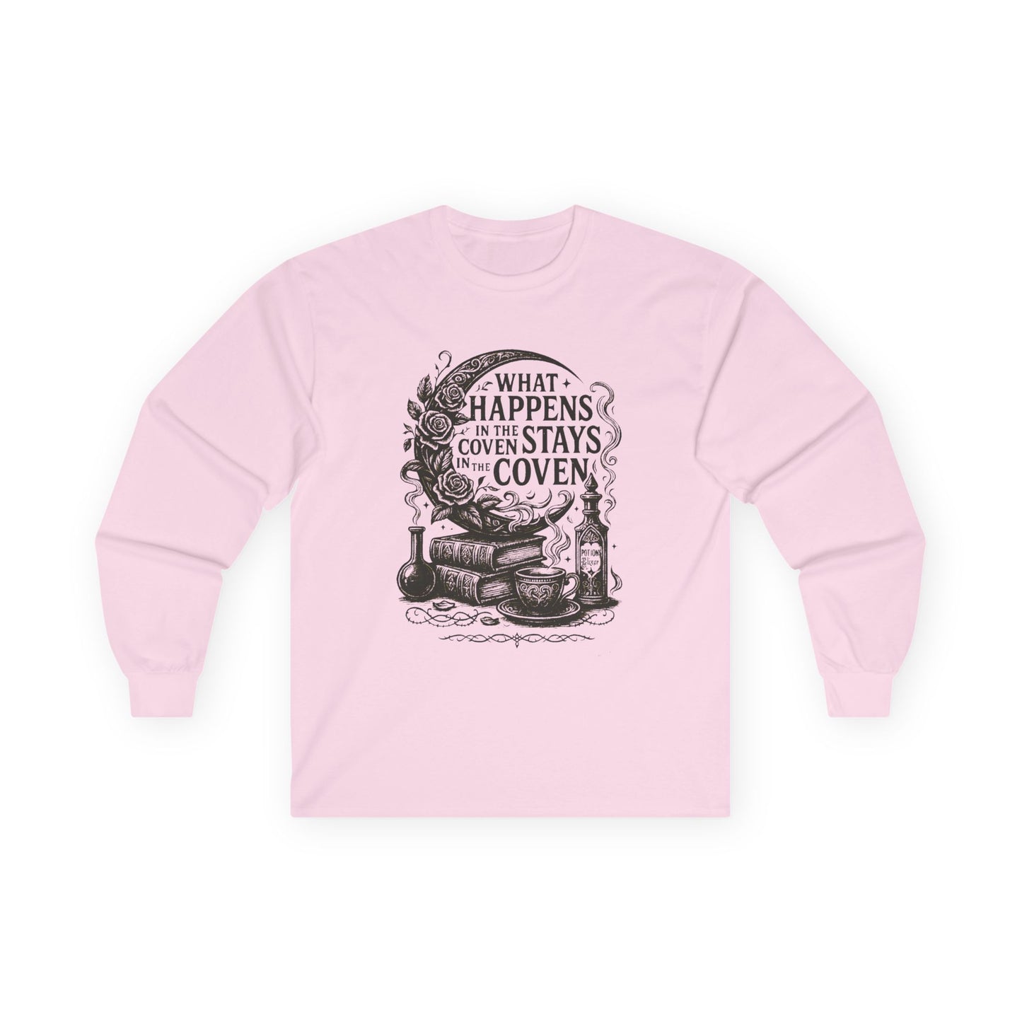 What Happens in the Coven Stays in the Coven Long Sleeve Shirt