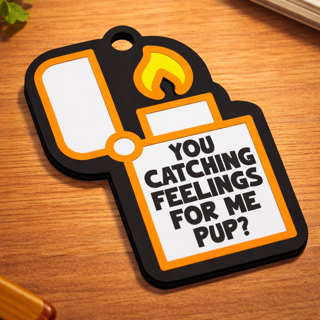 You Catching Feelings Pup Keychain
